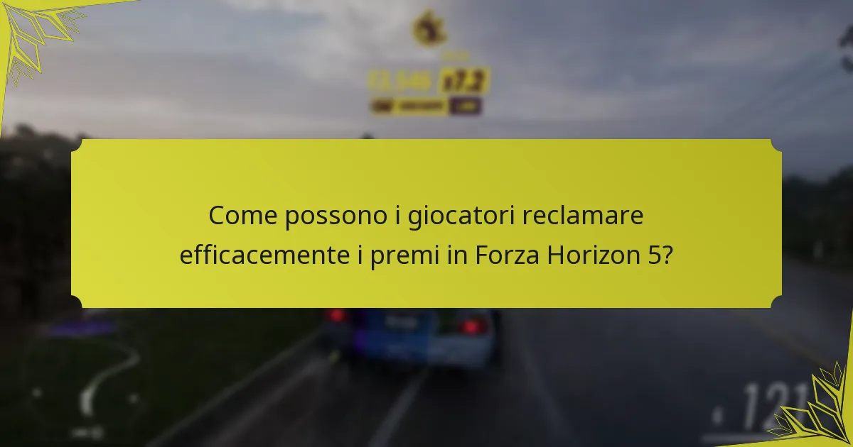 Quali suggerimenti della comunità possono migliorare le strategie di reclamo in Forza Horizon 5?