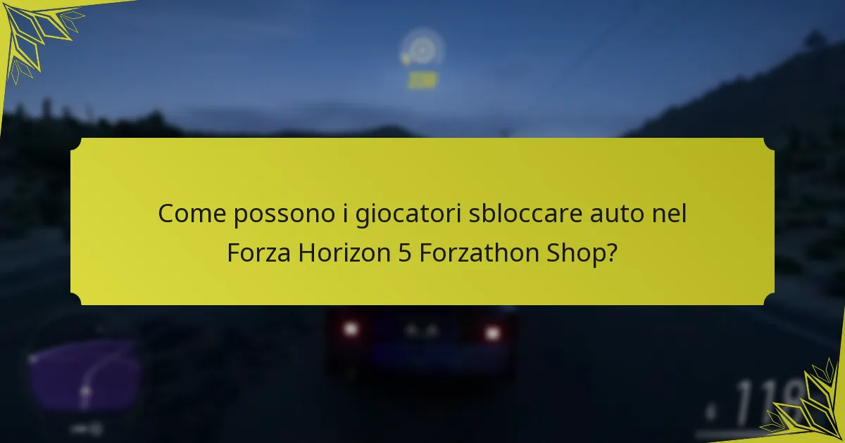 Come possono i giocatori sbloccare auto nel Forza Horizon 5 Forzathon Shop?