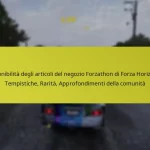 Disponibilità degli articoli del negozio Forzathon di Forza Horizon 5: Tempistiche, Rarità, Approfondimenti della comunità