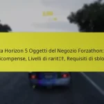 Forza Horizon 5 Oggetti del Negozio Forzathon: Tipi di ricompense, Livelli di rarità, Requisiti di sblocco
