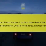 Sfide di Forza Horizon 5 su Xbox Game Pass: Criteri di completamento, Livelli di ricompensa, Limiti di tempo