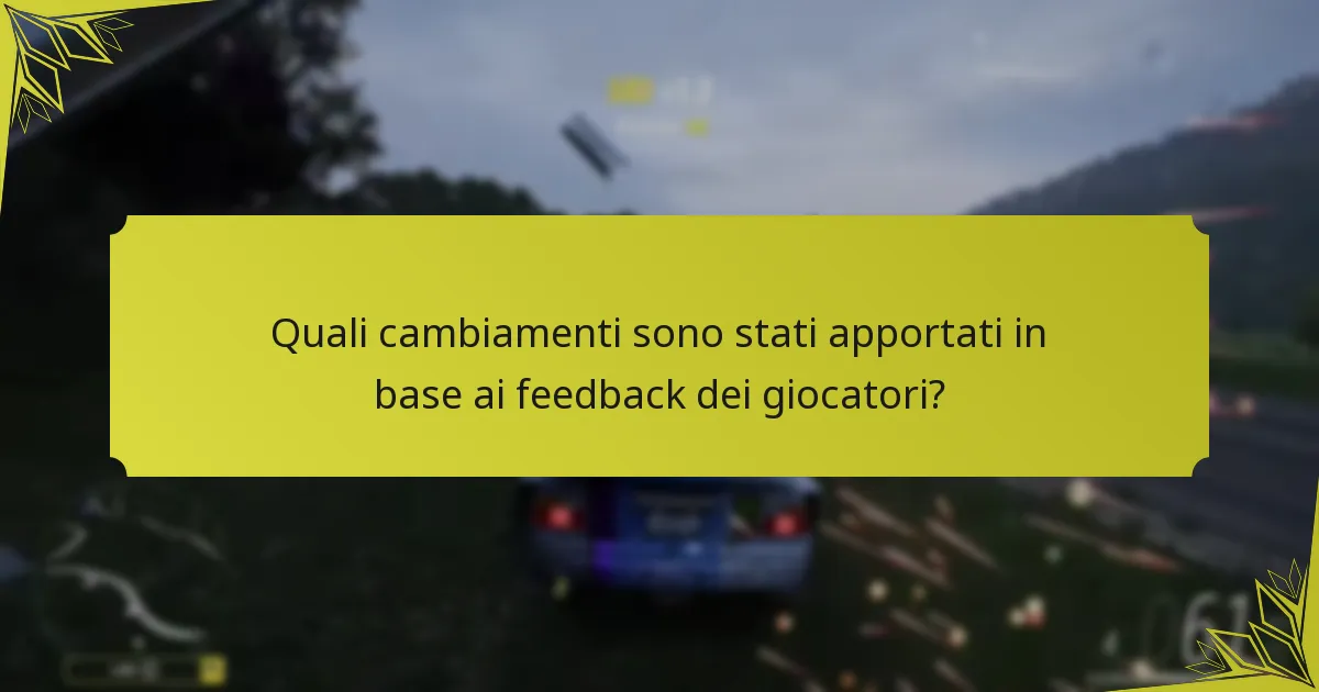 Quali cambiamenti sono stati apportati in base ai feedback dei giocatori?