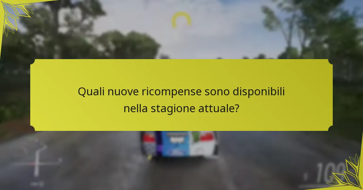 Quali nuove ricompense sono disponibili nella stagione attuale?