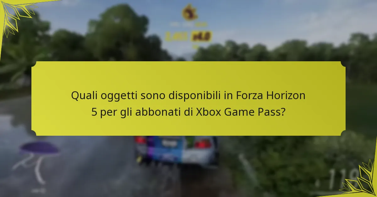 Quando diventano disponibili gli oggetti in Forza Horizon 5?