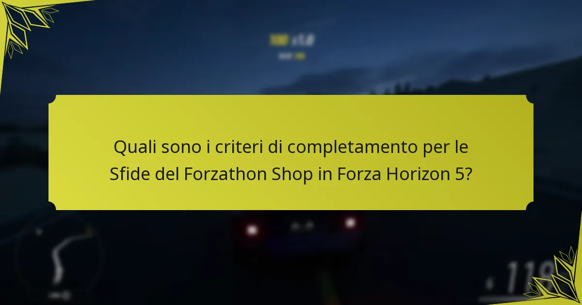 Quando si ripristinano le Sfide del Forzathon Shop di Forza Horizon 5?