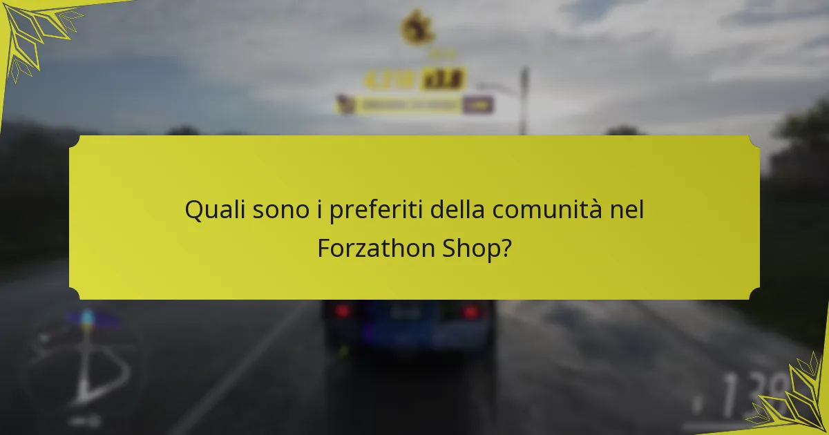 Come ottimizzare la tua esperienza nel Forzathon Shop?