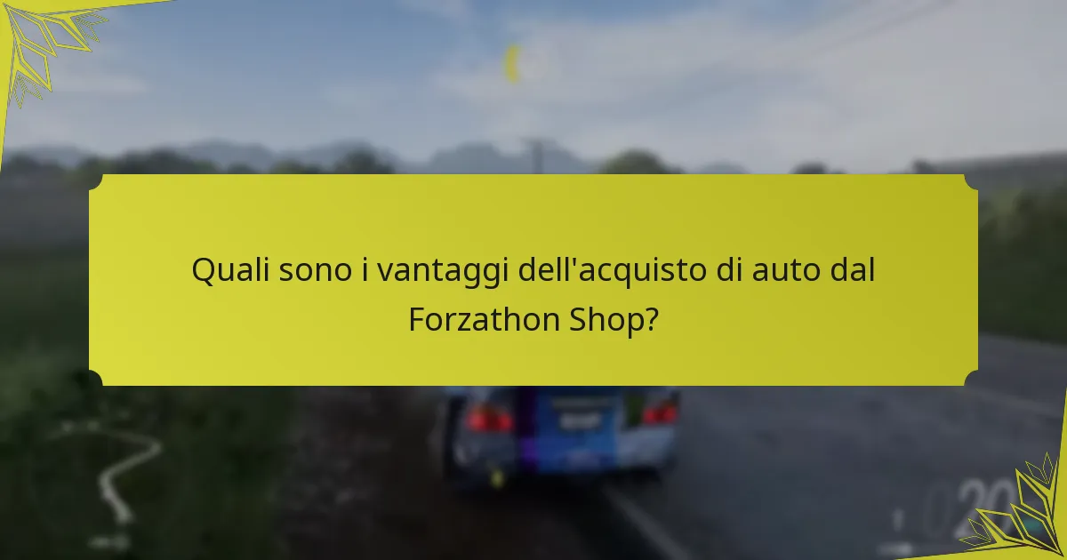 Quali sono i vantaggi dell’acquisto di auto dal Forzathon Shop?
