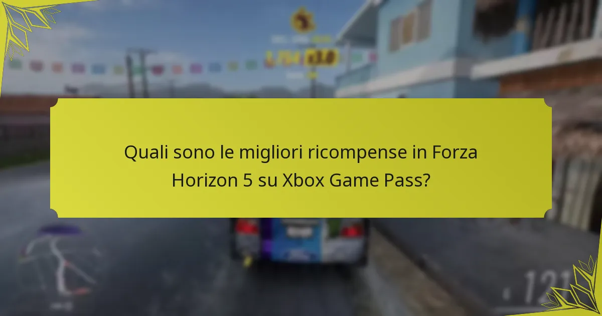 Come si confrontano le ricompense di Forza Horizon 5 con altri titoli di Xbox Game Pass?