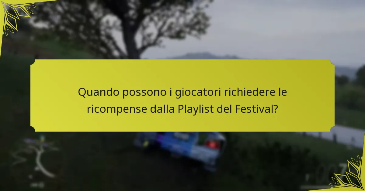 Quando possono i giocatori richiedere le ricompense dalla Playlist del Festival?